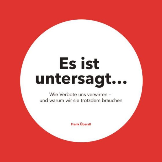 "Es ist untersagt..." ist erschienen im Hamburger Verlag New Business.