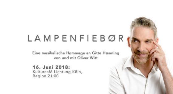 Oliver Witt ist mit "Lampenfiebør" auf den Spuren von Gitte Hænning
