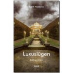 Der Kölner Krimi "Luxuslügen" von Edith Niedieck copyright: CMZ-Verlag